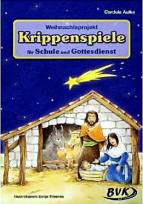 Weihnachtsprojekt Krippenspiele für Schule und Gottesdienst  - 