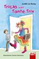 Tricks von Tante Trix