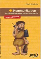 Kommunikation  - - von der Höhlenmalerei bis zum Internetbrief
