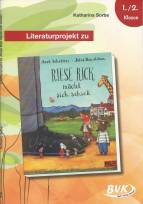 Literaturprojekt zu &quot;Riese Rick macht sich schick&quot;