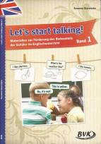 Let's start talking!: Materialien zur F&ouml;rderung des Redeanteils der Sch&uuml;ler im Englischunterricht