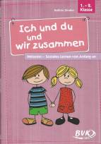 Ich und du und wir zusammen - Inklusion - Soziales Lernen von Anfang an