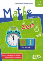 Mathe lernen - Zeit - Mathe trainieren mit dreifach differenzierten Aufgaben