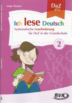 Ich lese Deutsch Band 2: Systematische Lesef&ouml;rderung f&uuml;r DaZ im Anfangsunterricht