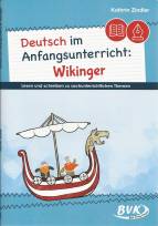 Deutsch im Anfangsunterricht: Wikinger - Lesen und schreiben zu sachunterrichtlichen Themen