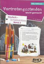Vertretungsstunden leicht gemacht - Deutsch - Schreibanlässe - Band 2