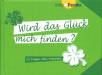 Wird das Glück mich finden? - 101 Fragen ohne Antworten