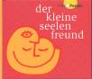 Der kleine Seelenfreund - 