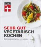Sehr gut vegetarisch kochen: Christian Wrenkhs Gourmet-Rezepte