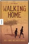 Walking Home  - Der lange Weg nach Hause