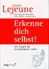 Erkenne dich selbst! - 301 Fragen für Ihr gelungenes Leben