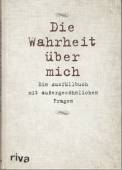 Die Wahrheit über mich - Ein Ausfüllbuch mit außergewöhnlichen Fragen