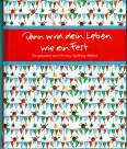Dann wird dein Leben wie ein Fest - 