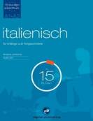 Sprachkurs Italienisch in 15 Stunden – für Anfänger und Fortgeschrittene - 
