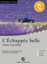 Anna Gavalda: L'Échappée belle - Das Hörbuch zum Sprachen lernen mit ausgewählten Kurzgeschichten. Ungekürzte Originalfassung. Text in Französisch. Niveau A2