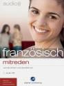 audio französisch - mitreden: Small Talk leicht gemacht [Audiobook] [Audio CD]  - schnell, einfach und überall lernen