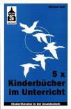 5x Kinderbücher im Unterricht - Kinderliteratur in der Grundschule