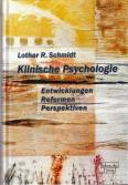 Klinische Psychologie - Entwicklungen - Reformen - Perspektiven