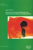 Ressourcenorientierte Diagnostik und Intervention bei Kindern und Jugendlichen - 