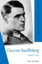 Claus von Stauffenberg - Zeuge im Feuer