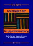 Grundlagen der Gruppenbehandlung: Gedanken zur Gruppentherapie & Interventionstechniken