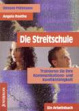 Die Streitschule - Trainieren Sie ihre Kommunikations- und Konfliktfähigkeit