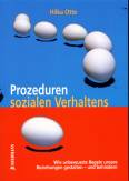 Prozeduren sozialen Verhaltens - Wie unbewußte Regeln unsere Beziehungen gestalten - und behindern