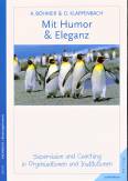 Mit Humor und Eleganz - Supervision und Coaching in Organisationen und Institutionen