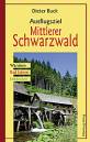 Ausflugsziel Mittlerer Schwarzwald - Wandern, Rad fahren, Entdecken