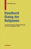 Handbuch Dialog der Religionen: Christliche Quellen zur Religionstheologie und zum interreligi&ouml;sen Dialog