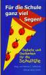 Für die Schule ganz viel Segen! - Gebete und Gedanken für die Schultüte