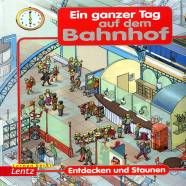 Ein ganzer Tag auf dem Bahnhof - Entdecken und staunen