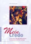 Mein Credo, Bd.1 - Persönliche Glaubensbekenntnisse, Kommentare und Informationen