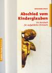 Abschied vom Kinderglauben - Ein Kursbuch für aufgeklärtes Christsein
