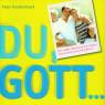 Du, Gott ... - Ein Gebet-Übe-Buch für Eltern (von Kommunionkindern)