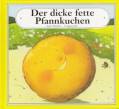 Der dicke fette Pfannkuchen - 