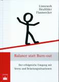 Balance statt Burn-out - Der erfolgreiche Umgang mit Stress und Belastungssituationen