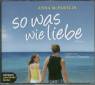 So was wie Liebe - gelesen von Melanie Manstein