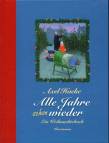 Alle Jahre schon wieder: Ein Weihnachtsbuch