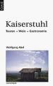 Kaiserstuhl: 14 Leichte Entdeckungen. Reisebuch mit ausgesuchten Adressen und Tourenvorschl&auml;gen: Touren - Wein - Gastronomie