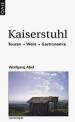 Kaiserstuhl: Touren - Wein - Gastronomie