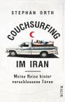 Couchsurfing im Iran: Meine Reise hinter verschlossene T&uuml;ren