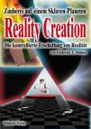 Reality Creation - Die kontrollierte Erschaffung von Realit&auml;t: Zauberei auf einem Sklavenplaneten