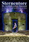 Sternentore - Die r&auml;tselhafte sechste Dimension: Das Geheimnis des Stargate: Neuartige Enth&uuml;llungen &uuml;ber Dimensionstore und Zeitoberfl&auml;chen. Die Bibel - Hinweise vorsintflutlicher Physik?