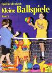 Spaß für alle durch Kleine Ballspiele - Band 2