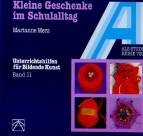 Kleine Geschenke im Schulalltag  - 