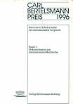 Innovative Schulsysteme im internationalen Vergleich, Band 1 - Dokumentation zur internationalen Recherche - Carl Bertelsmann-Preis 1999 