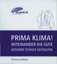 Prima Klima! - Miteinander die gute gesunde Schule gestalten