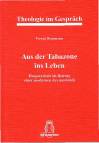 Aus der Tabuzone ins Leben - Hospizarbeit als Beitrag einer modernen Ars moriendi