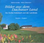 Bilder aus dem Dachauer Land - Die große Kreisstadt und der Landkreis Deutsch - Englisch